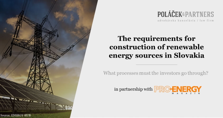 The requirements for construction of renewable energy sources in Slovakia. What processes must the investors go through?