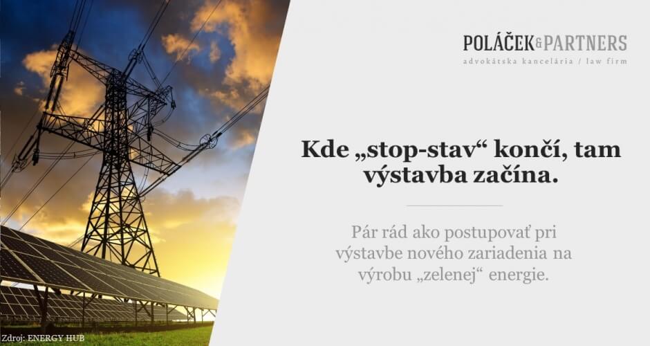 Kde „stop-stav“ končí, tam výstavba začína. Pár rád ako postaviť zdroj na výrobu „zelenej“ energie.