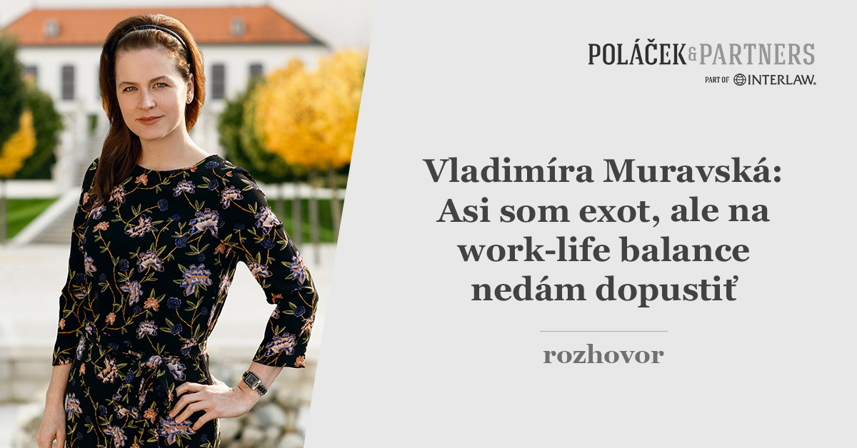 Vladimíra Muravská: Asi som exot, ale na work-life balance nedám dopustiť