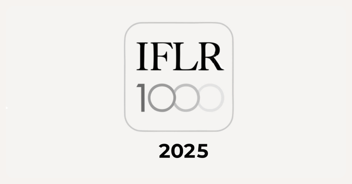 IFLR1000 2025 Results: Once Again at the Top and a New Recognition for Our Team